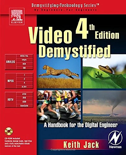 Video Demystified: A Handbook for the Digital Engineer (Demystifying Technology S.)
