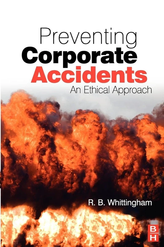Preventing Corporate Accidents: An Ethical Approach