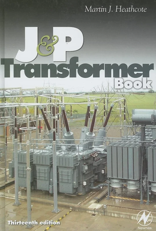 J & P Transformer Book: A Practical Technology of the Power Transformer