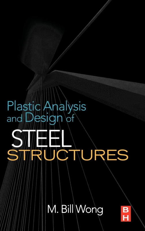 Plastic Analysis and Design of Steel Structures