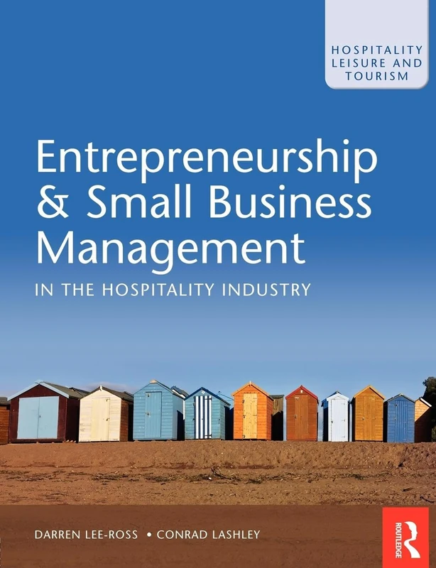 Entrepreneurship & Small Business Management in the Hospitality Industry (Hospitality, Leisure and Tourism (Butterworth-Heinemann))