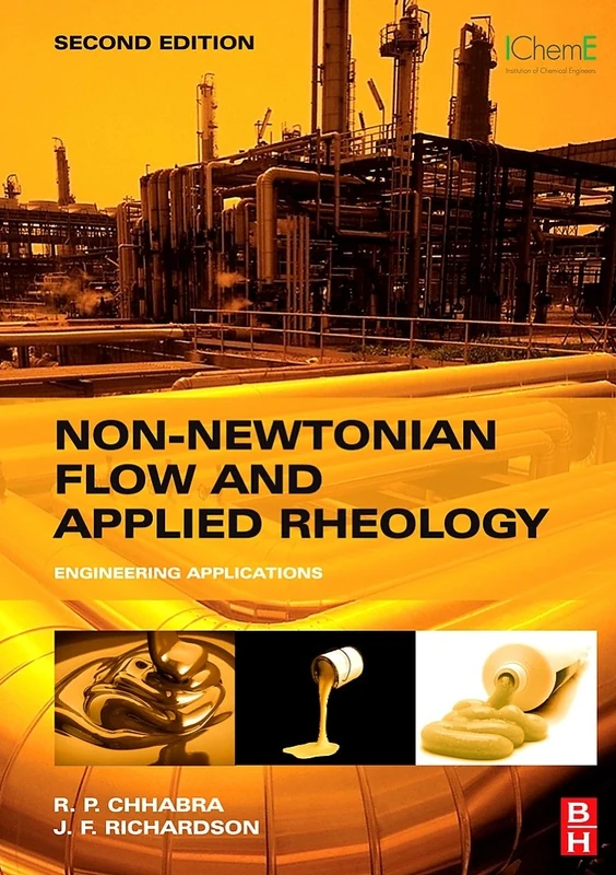 Non-Newtonian Flow & Applied Rheology: Engineering Applications (Butterworth-Heinemann/IChemE)
