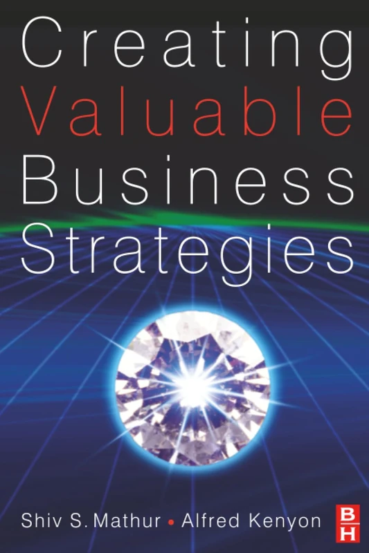 Creating Valuable Business Strategies