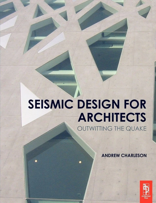 Seismic Design for Architects: Outwitting the Quake