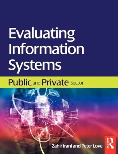 Evaluating Information Systems: Public and Private Sector