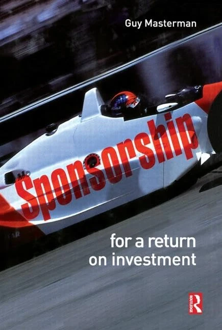 Sponsorship: For a Return on Investment: For a Return on Investment