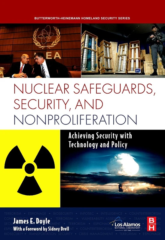 Nuclear Safeguards, Security and Nonproliferation: Achieving Security with Technology and Policy (Butterworth-Heinemann Homeland Security)