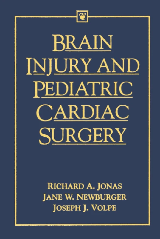 Brain Injury and Pediatric Cardiac Surgery - CRC Press
