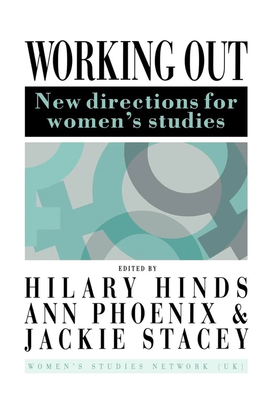 Working Out: New Directions For Women's Studies (Gender and Society)