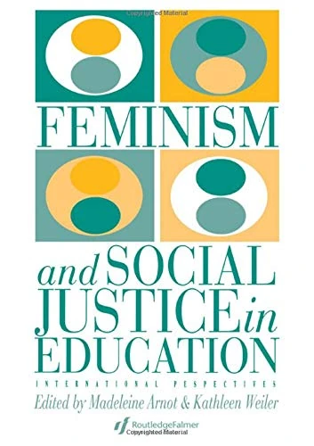 Feminism And Social Justice In Education: International Perspectives