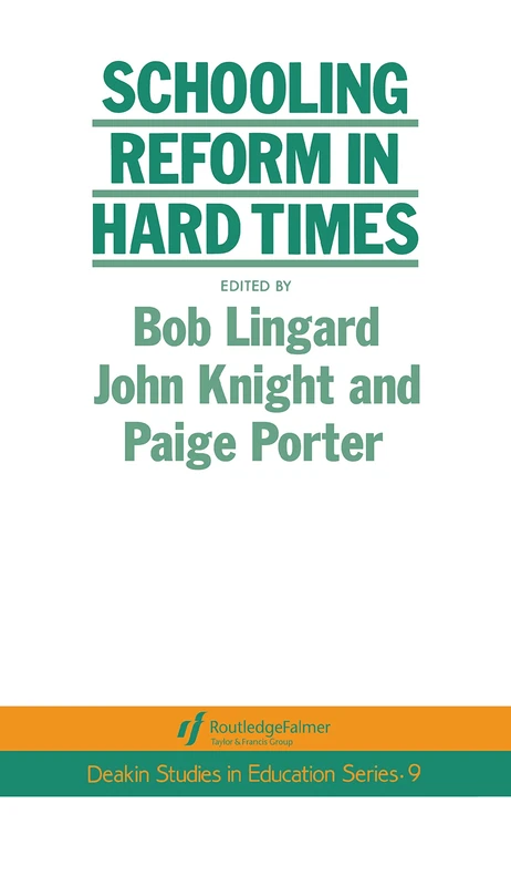 Schooling Reform In Hard Times: 9 (Critical Perspectives on Literary [I.E. Literacy] and Educat)