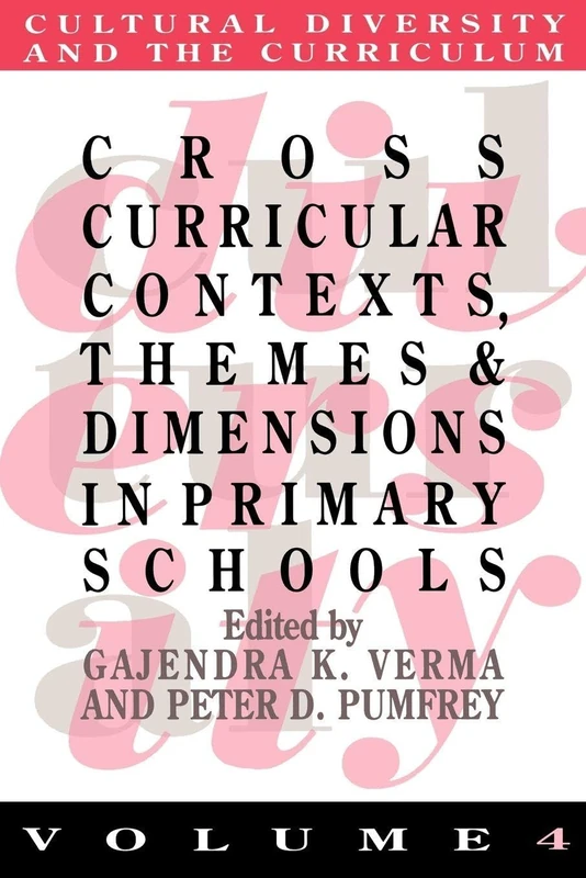 Cross Curricular Contexts, Themes And Dimensions In Primary Schools: 4 (Cultural Diversity and the Curriculum)