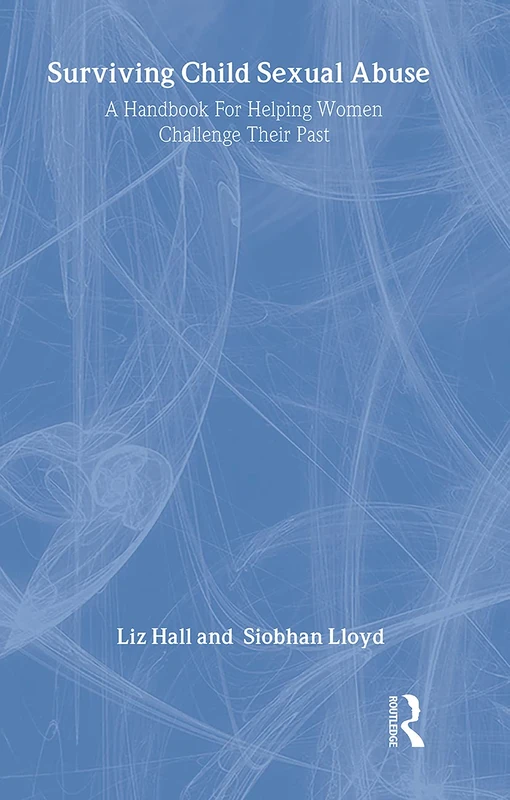 Surviving Child Sexual Abuse: A Handbook For Helping Women Challenge Their Past - Image 1