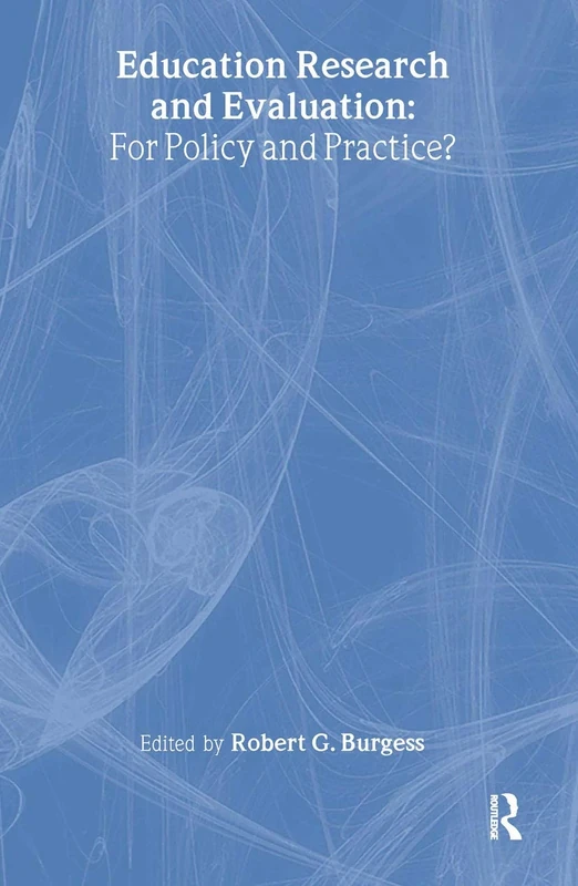 Education Research and Evaluation: For Policy and Practice?: For Policy and Practice?: 13 (Social Research and Educational Studies Series)