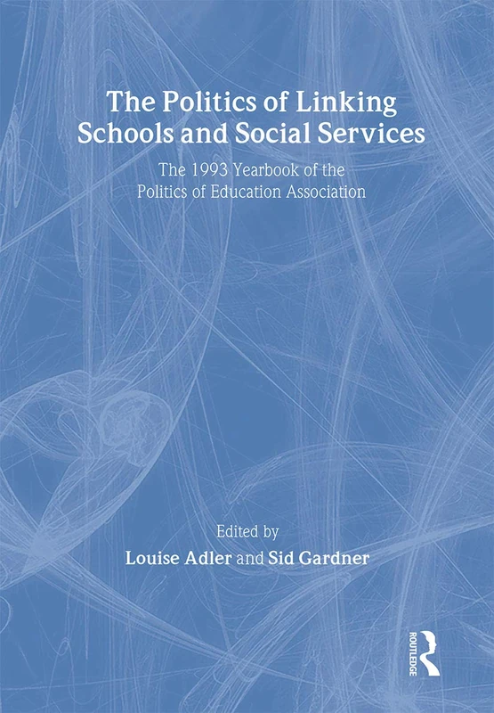 The Politics Of Linking Schools And Social Services: The 1993 Yearbook Of The Politics Of Education Association - Image 1