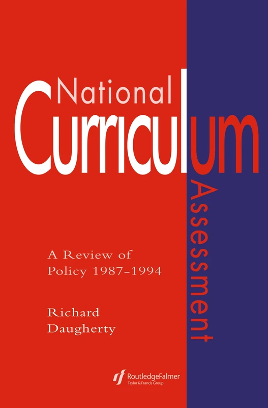 National Curriculum Assessment: A Review Of Policy 1987-1994