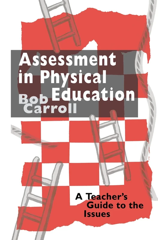 Assessment in Physical Education: A Teacher's Guide to the Issues