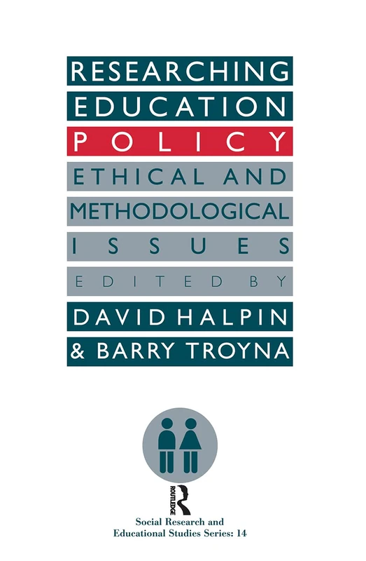 Researching education policy: Ethical and methodological issues: 14 (Social Research and Educational Studies Series)