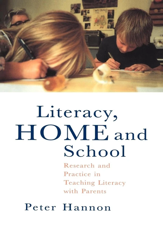 Literacy, Home and School: Research And Practice In Teaching Literacy With Parents