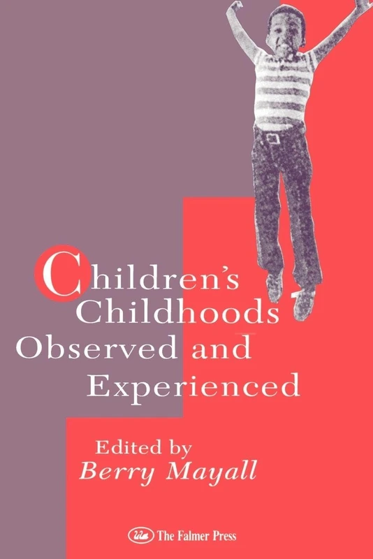 Routledge Children's Childhoods: Observed And Experienced Book