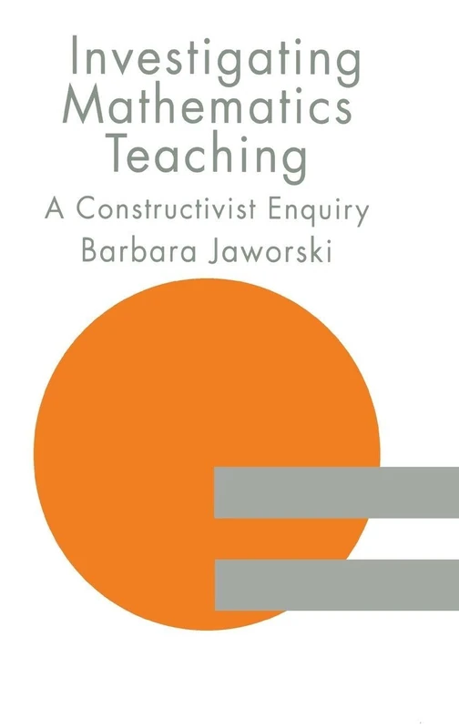 Investigating Mathematics Teaching: A Constructivist Enquiry: 5 (Studies in Curriculum History Series) - Image 1