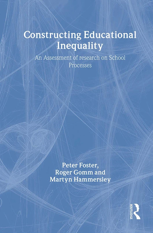 Routledge Constructing Educational Inequality Book