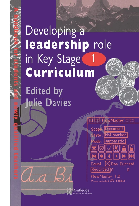 Developing a Leadership Role Within the Key Stage 1 Curriculum: A Handbook for Students and Newly Qualified Teachers