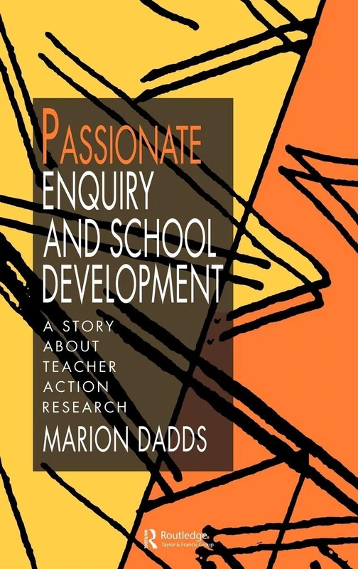 Routledge - Passionate Enquiry and School Development Book - Image 1
