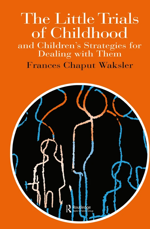 The Little Trials Of Childhood: And Children's Strategies For Dealing With Them (World of Childhood & Adolescence S) - Image 1