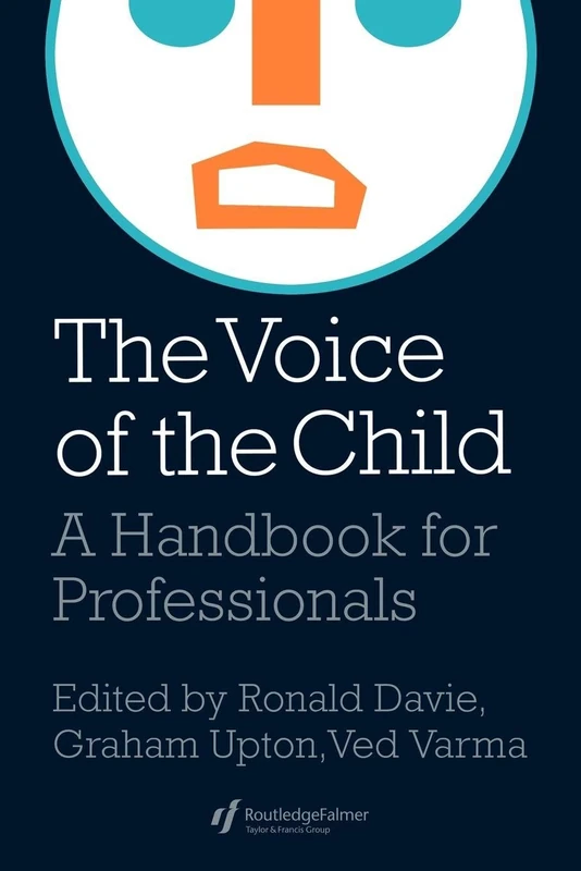 The Voice Of The Child: A Handbook For Professionals (World of Childhood & Adolescence S)