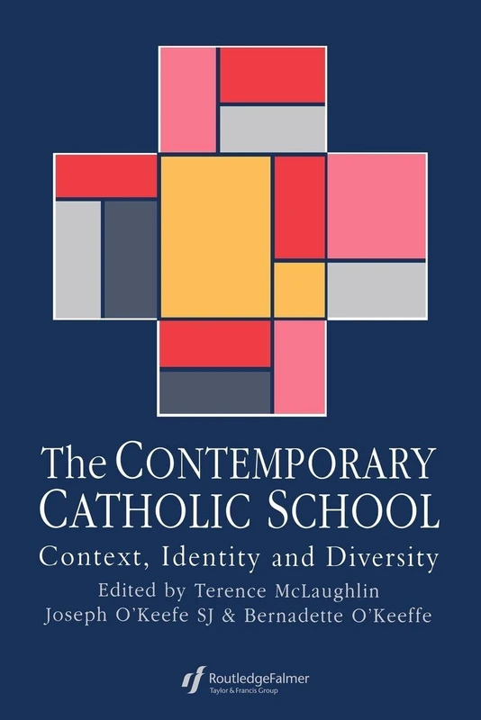 Routledge - The Contemporary Catholic School Book
