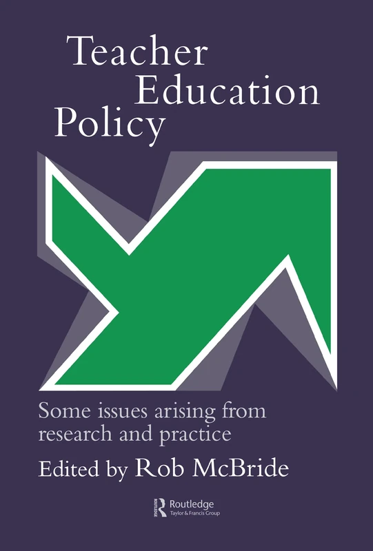Teacher Education Policy: Some Issues Arising From Research And Practice