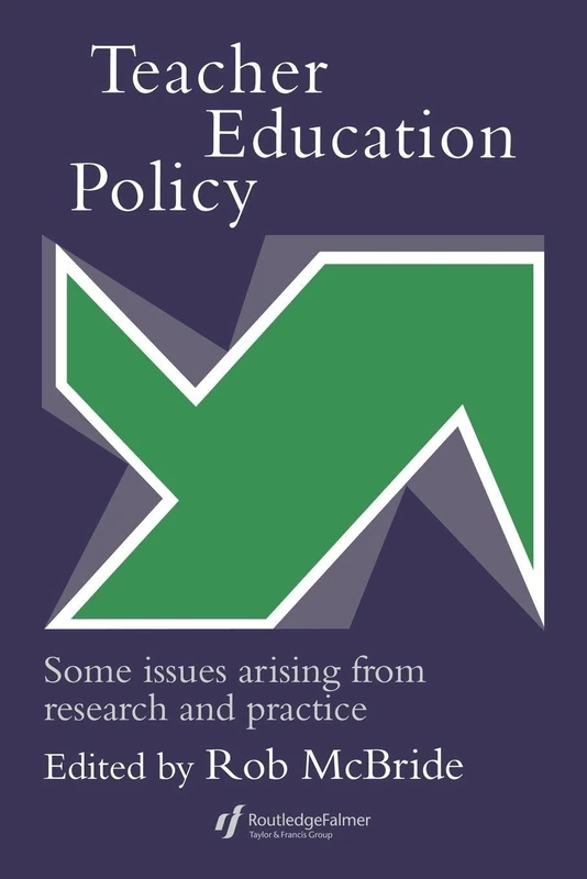 Teacher Education Policy: Some Issues Arising From Research And Practice