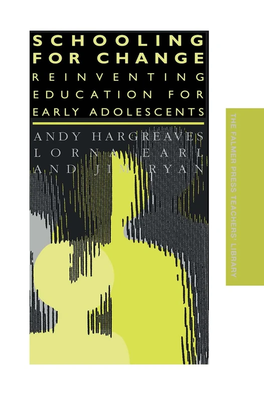 Schooling for Change: Reinventing Education for Early Adolescents (Teachers' Library)