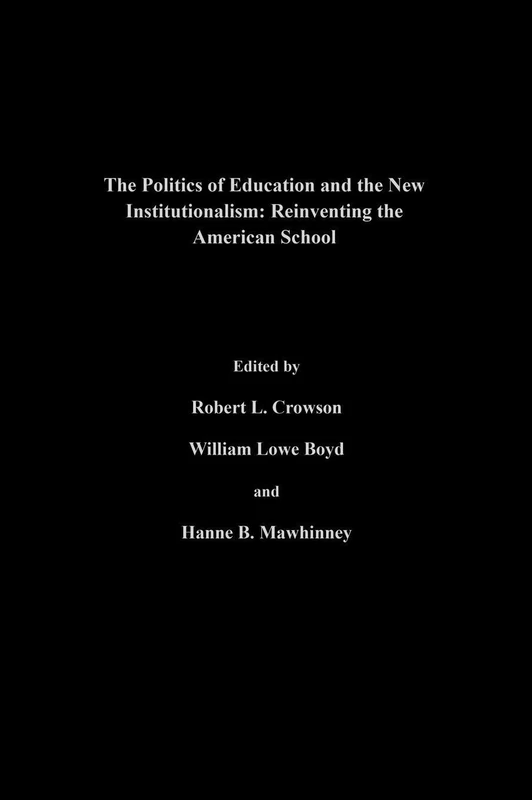 Routledge - The Politics Of Education And The New Institutionalism