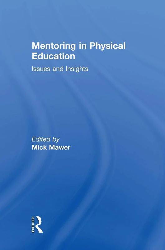 Mentoring in Physical Education: Issues and Insights