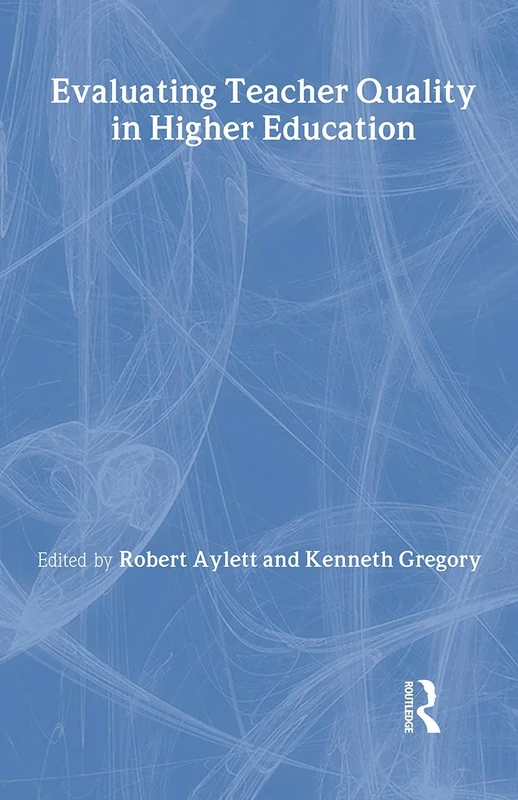 Evaluating Teacher Quality in Higher Education