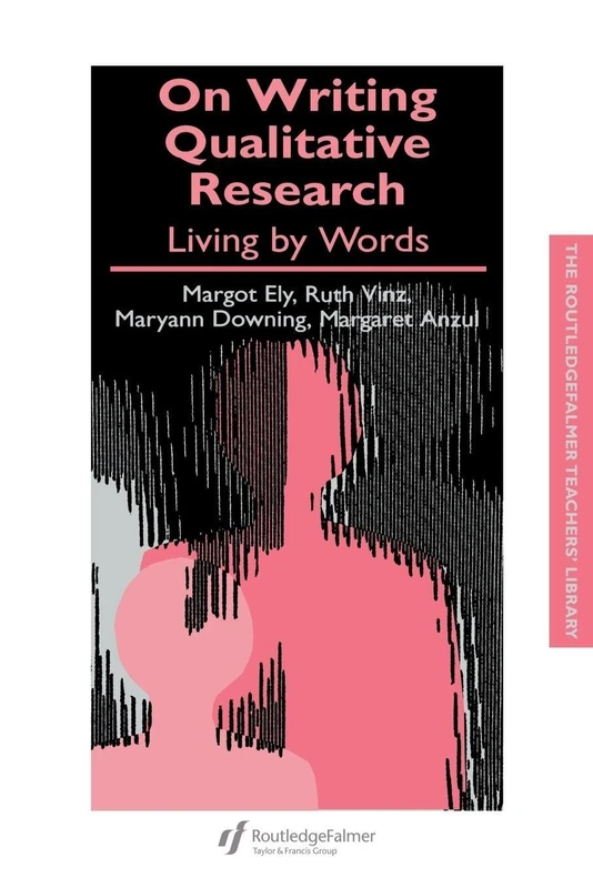 On Writing Qualitative Research: Living by Words (Teachers' Library)