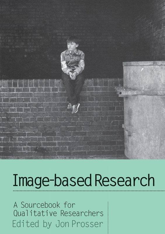 Image-based Research: A Sourcebook for Qualitative Researchers