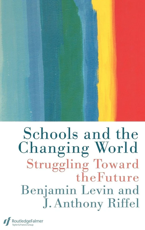 Routledge Schools and the Changing World Education Book
