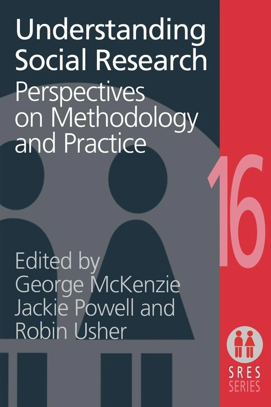Understanding Social Research: Perspectives on Methodology and Practice: 16 (Social Research and Educational Studies Series)
