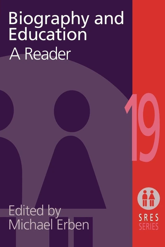 Biography and Education: A Reader: 19 (Social Research and Educational Studies)