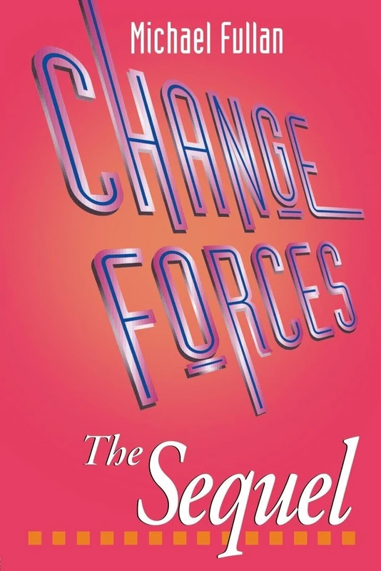 Change Forces - The Sequel: The Sequel (Educational Change and Development Series)