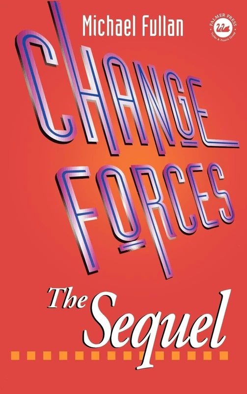 Change Forces - The Sequel (Educational Change and Development)