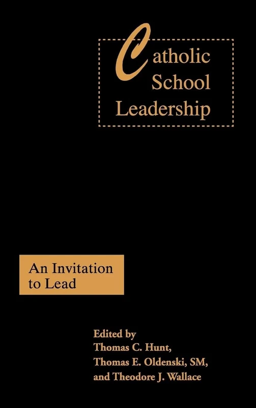 Catholic School Leadership: An Invitation to Lead