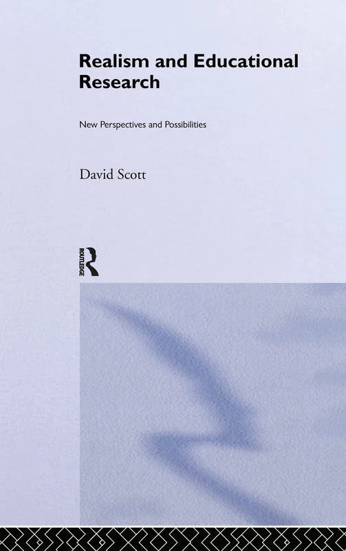 Realism and Educational Research: New Perspectives and Possibilities: 21 (Social Research and Educational Studies Series) - Image 1