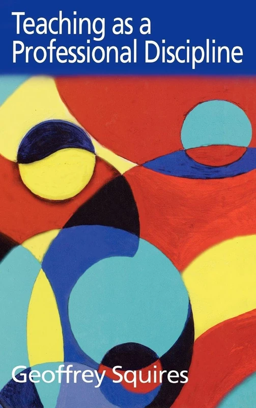 Teaching as a Professional Discipline: A Multi-dimensional Model