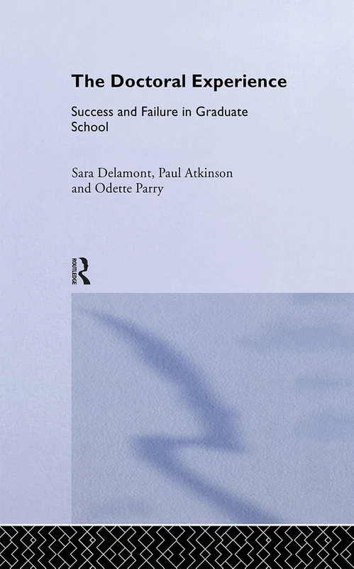 Routledge - The Doctoral Experience: Success and Failure