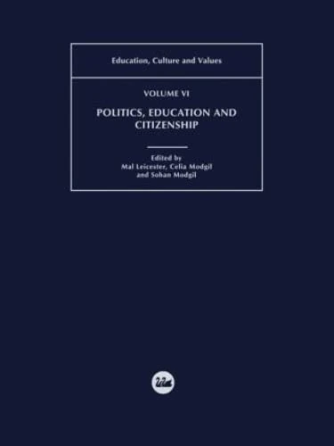 Politics, Education and Citizenship: 6 (Education, Culture, and Values, 6)
