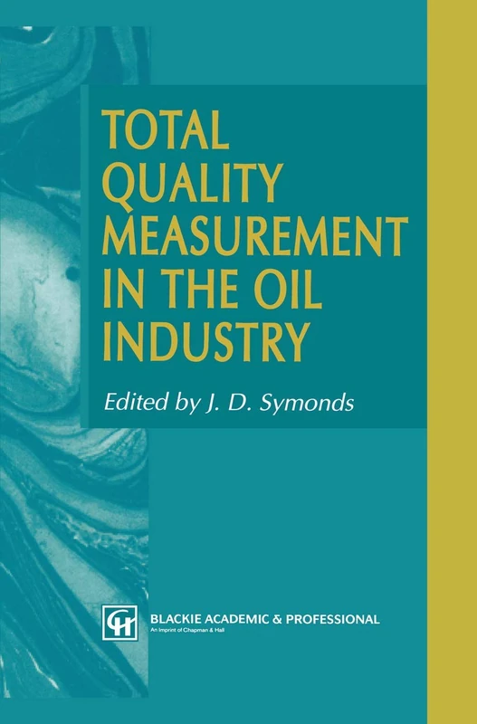Total Quality Measurement in the Oil Industry